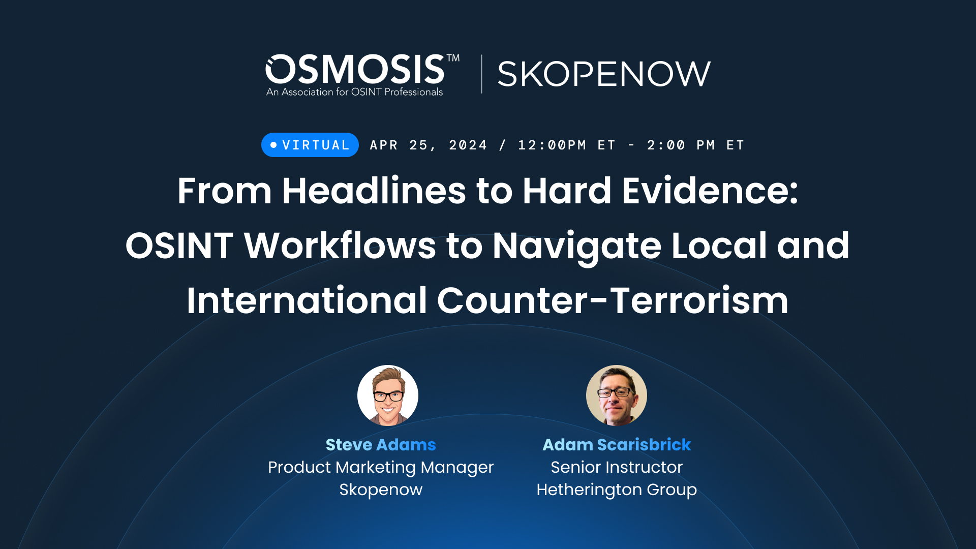 OSMOSIS Webinar: From Headlines to Hard Evidence: OSINT Workflows to Navigate Local and International Counter-Terrorism